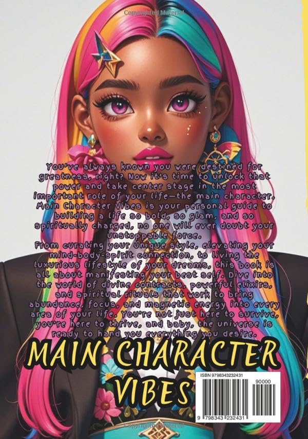 Main Character Vibes: Manifesting Your Ultimate Life of Power, Glam, and Spiritual Ascension